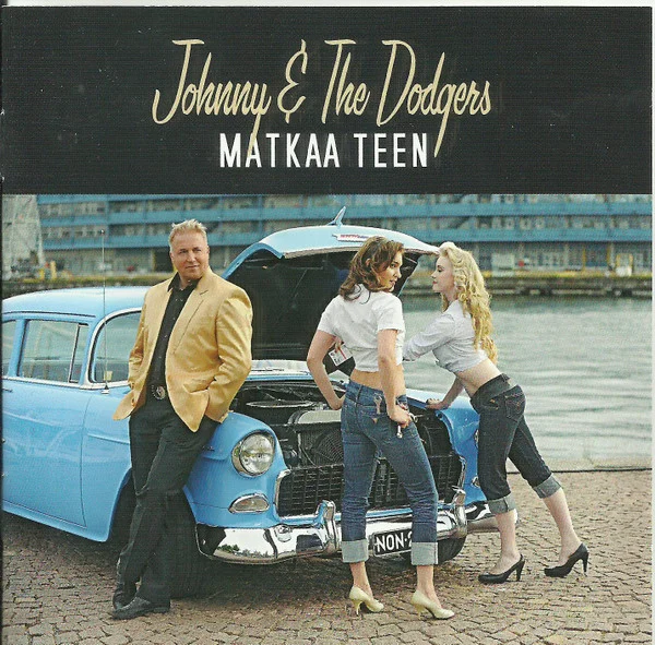 Johnny & The Dodgers – Matkaa Teen