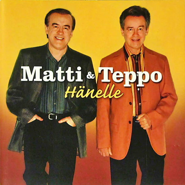 Matti Ja Teppo – Hänelle