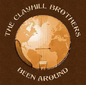 The Clayhill Brothers – Been Around