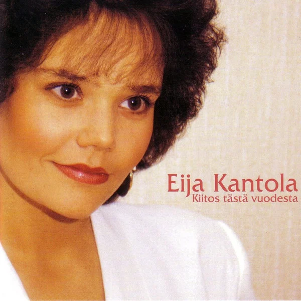 Eija Kantola – Kiitos Tästä Vuodesta