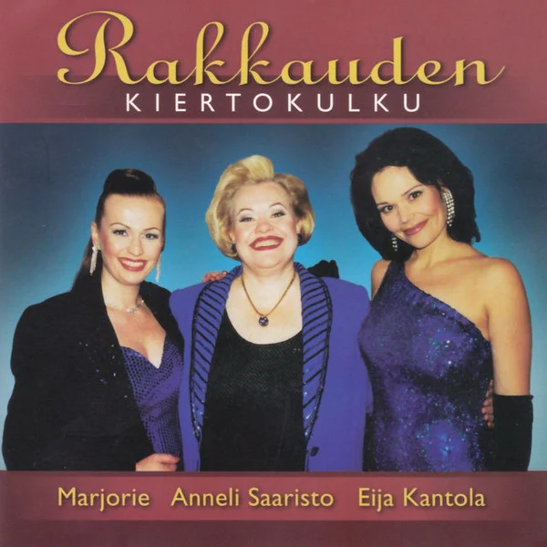 Eija Kantola, Anneli Saaristo, Marjorie (3) – Rakkauden Kiertokulku