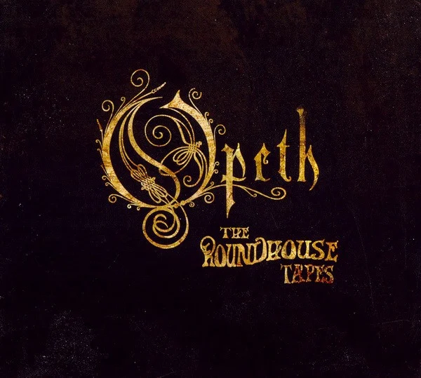 Opeth – The Roundhouse Tapes