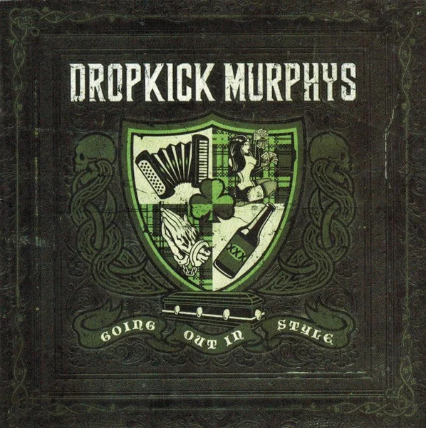 Dropkick Murphys – Going Out In Style