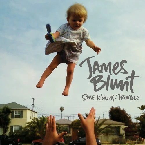 James Blunt – Some Kind Of Trouble