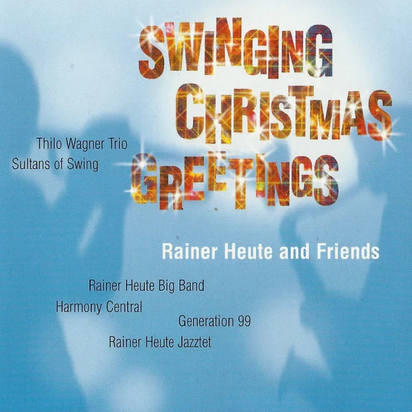 Rainer Heute And Friends – Swinging Christmas Greetings