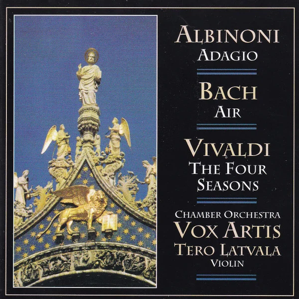 Tomaso Albinoni, Johann Sebastian Bach, Antonio Vivaldi, Chamber Orchestra Vox Artis, Tero Latvala – Adagio / Air / The Four Seasons
