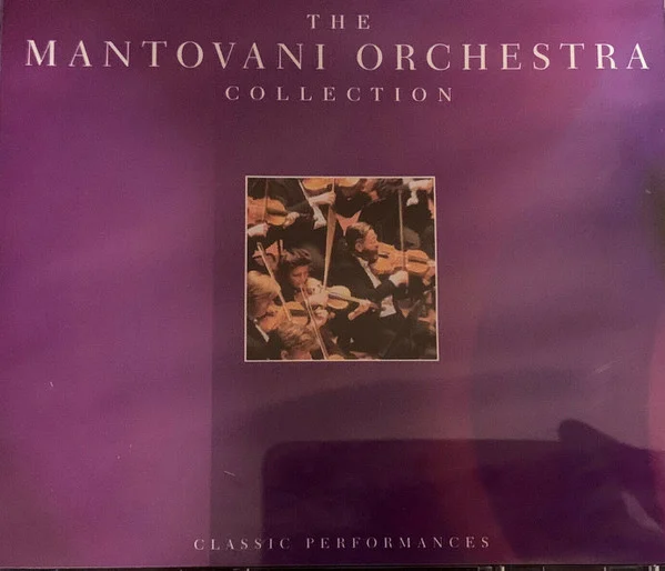 The Mantovani Orchestra – The Mantovani Orchestra Collection - Classic Performances