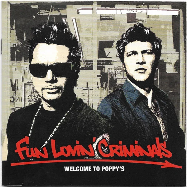 Fun Lovin' Criminals – Welcome To Poppy's