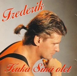 Frederik (3) – Kuka Sinä Olet